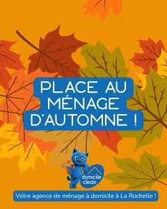 3 réflexes simples et rapides pour réussir votre ménage d’automne